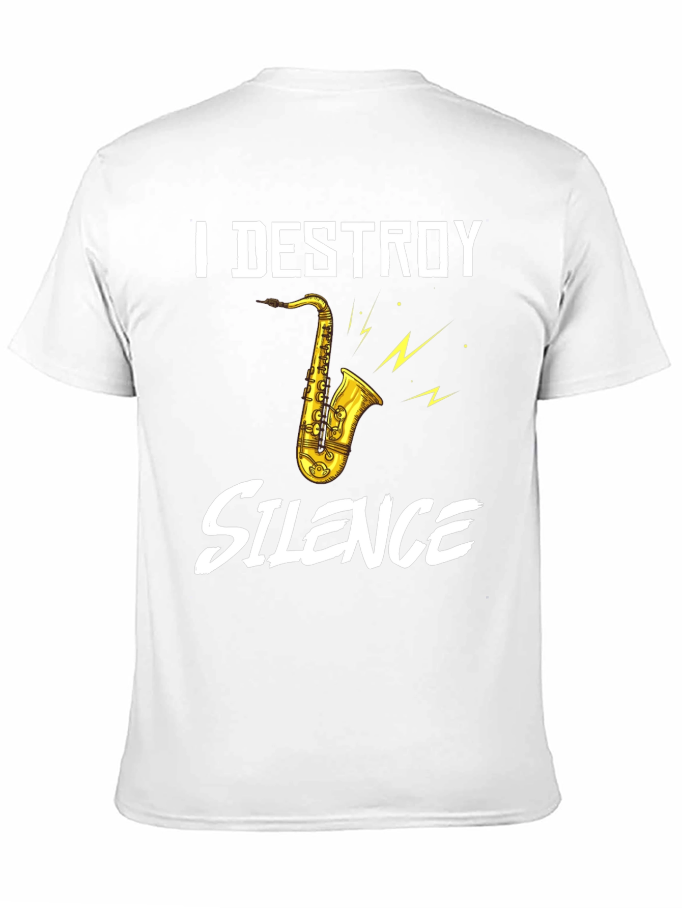 I Destroy Silence Saxophone Graphic T-Shirt
