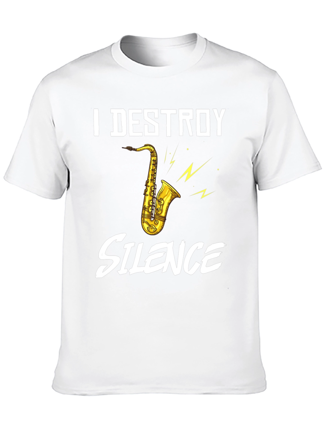 I Destroy Silence Saxophone Graphic T-Shirt