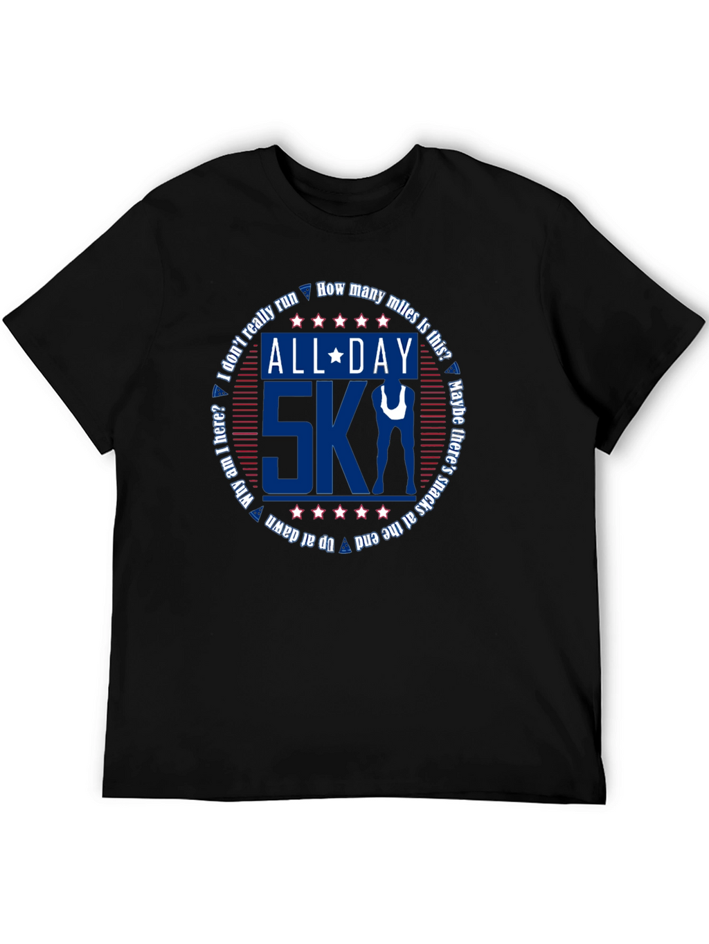 All Day 5K Run T-Shirt