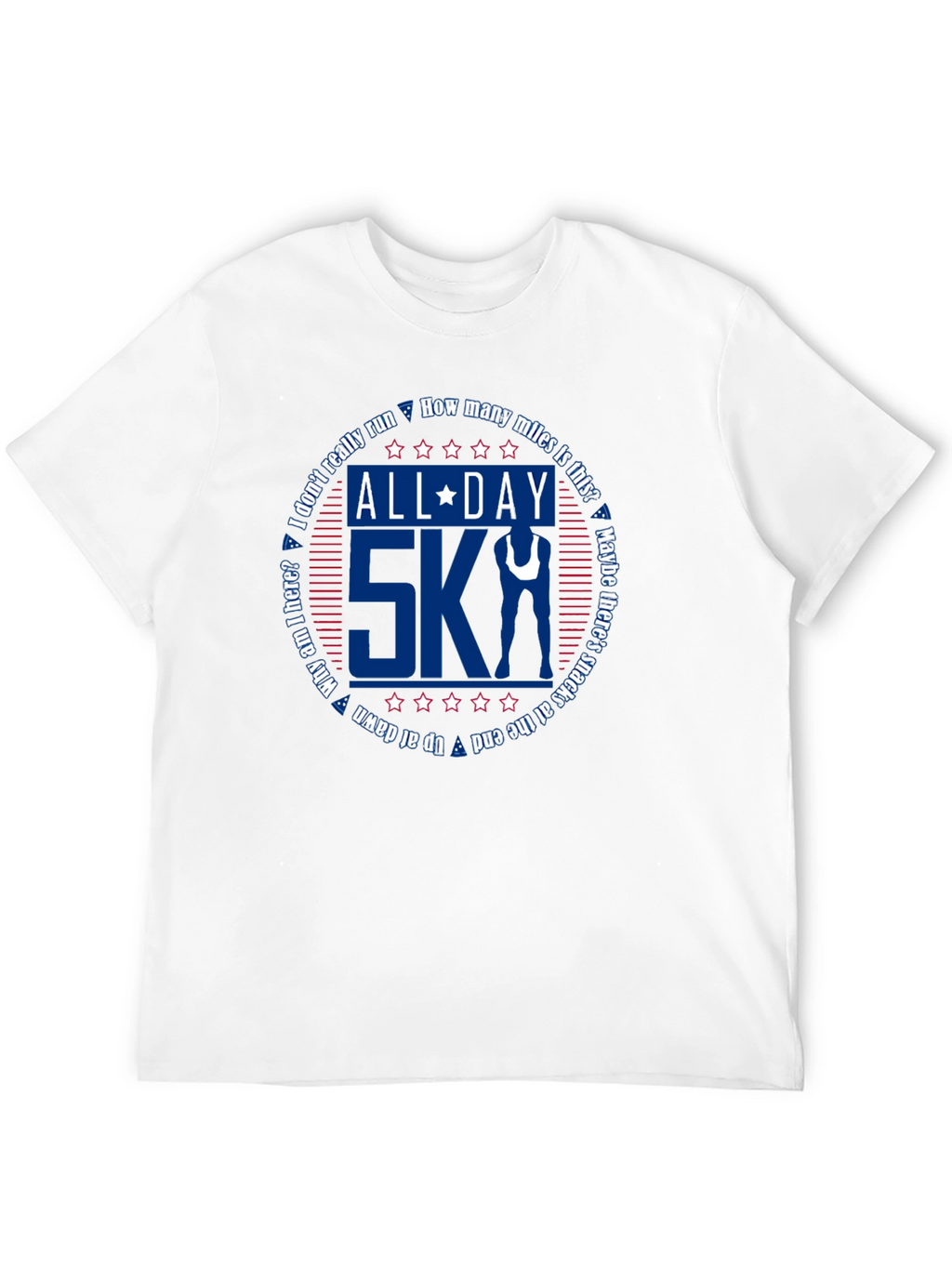All Day 5K Run T-Shirt