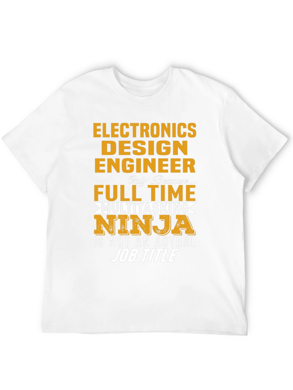 Electronics Design Engineer Multitasking Ninja T-Shirt