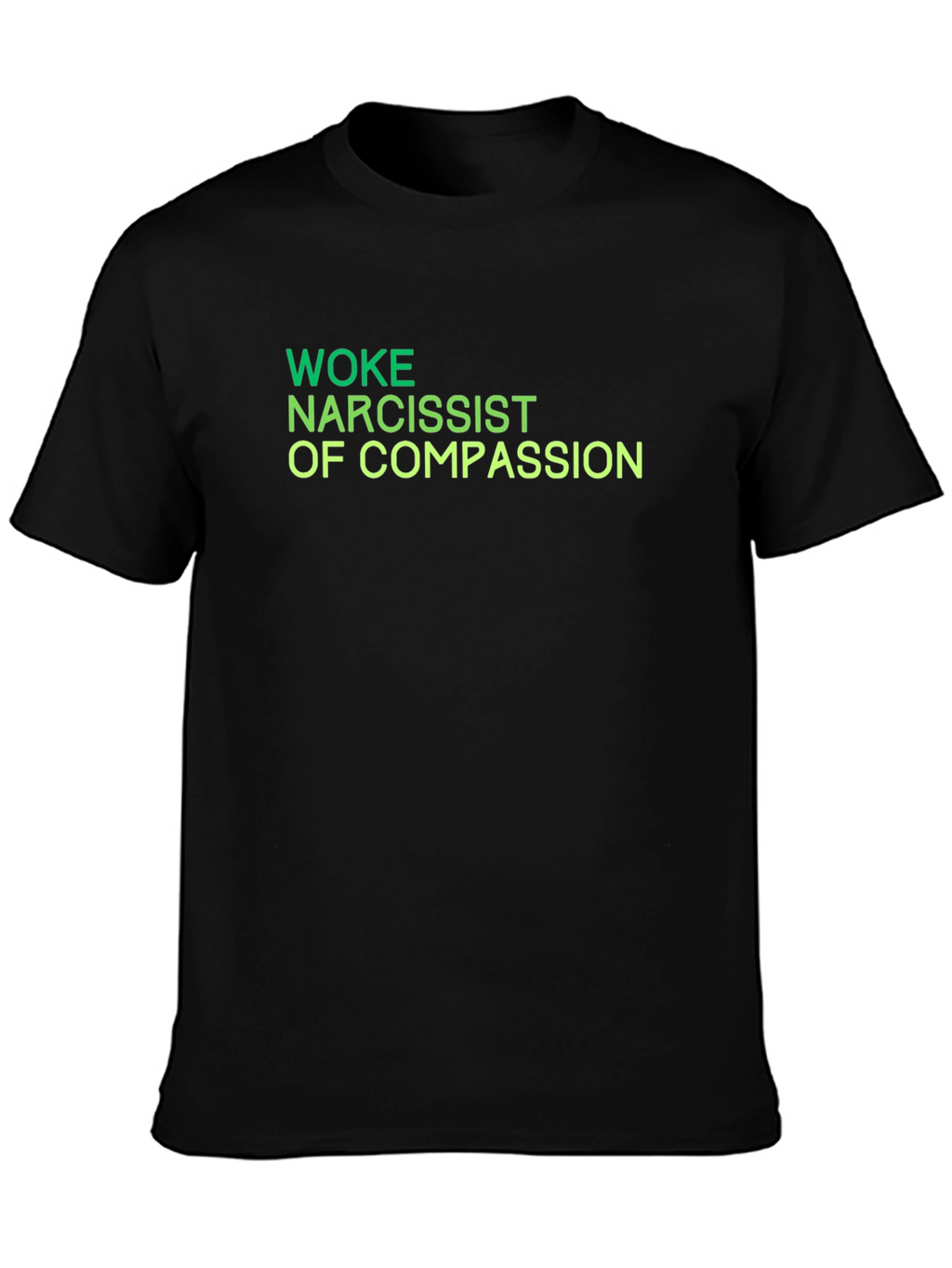 Woke Narcissist of Compassion T-Shirt