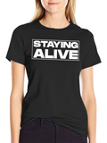 Staying Alive Graphic T-Shirt - Classic Black Tee