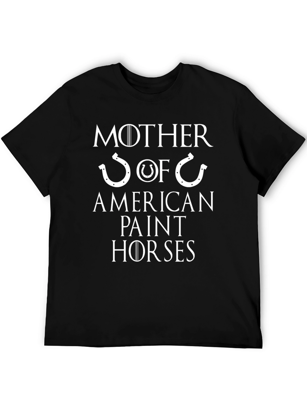 Mother of American Paint Horses Graphic T-Shirt