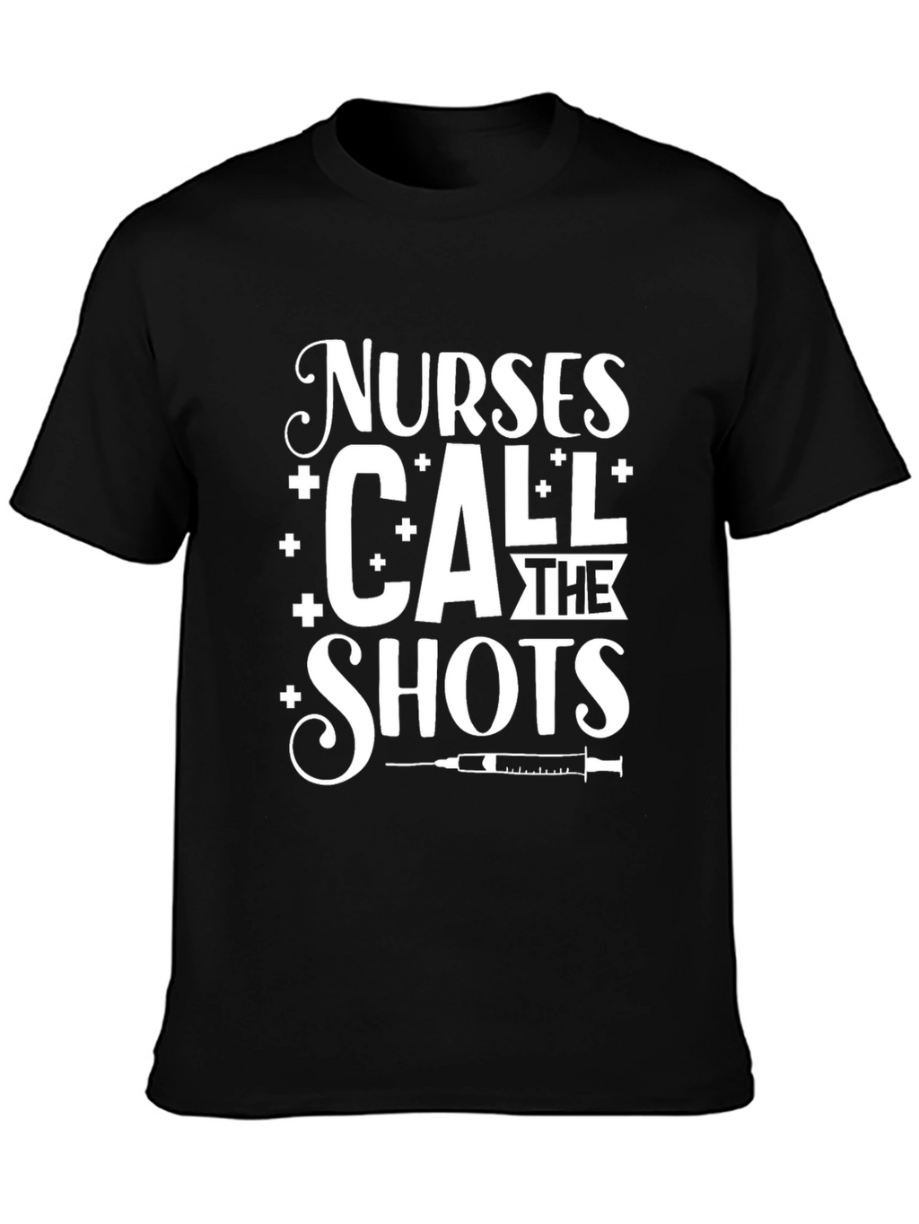 Nurses Call The Shots Black Graphic Tee