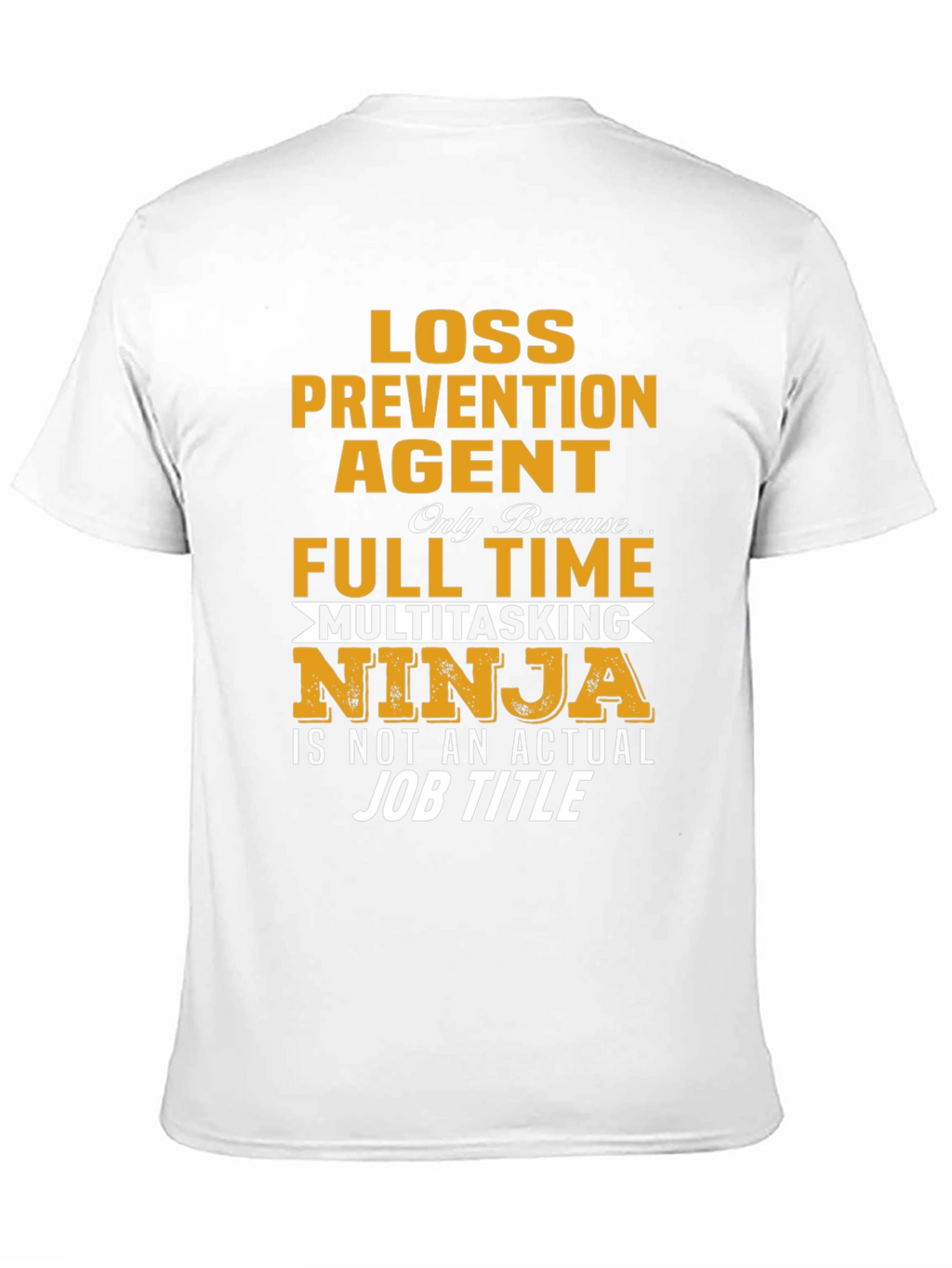 Loss Prevention Agent Multitasking Ninja T-Shirt