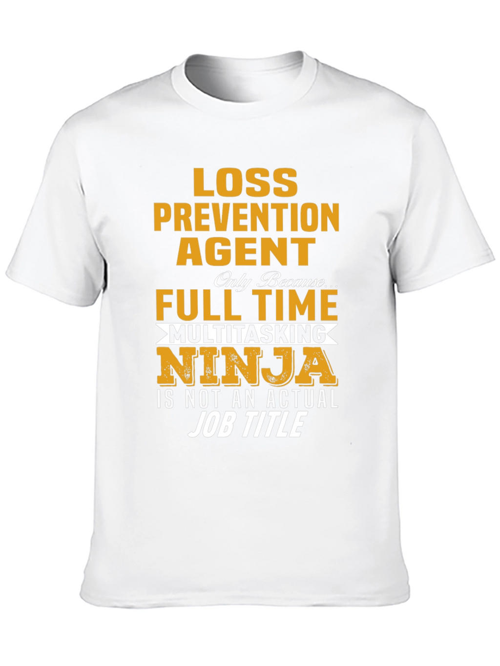 Loss Prevention Agent Multitasking Ninja T-Shirt
