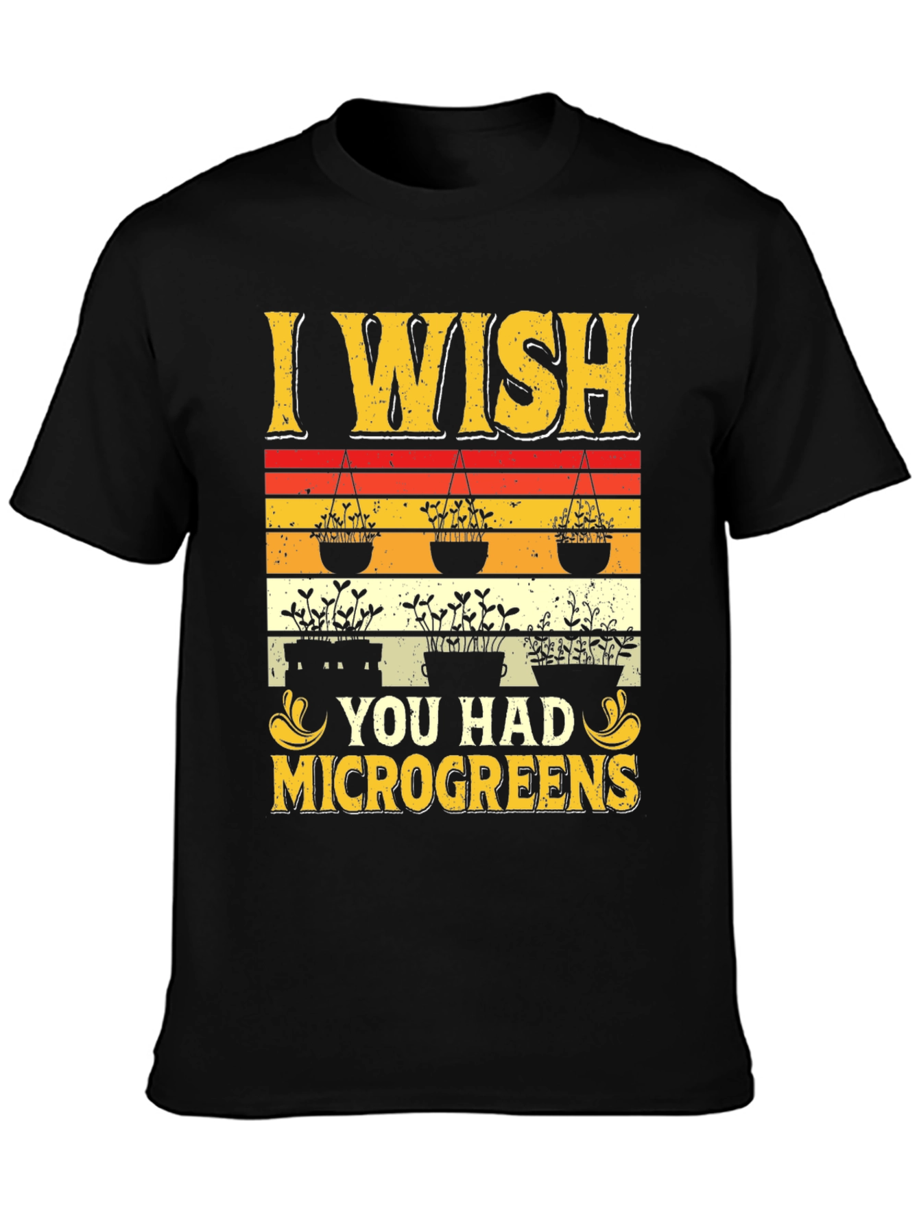 I Wish You Had Microgreens Graphic Tee