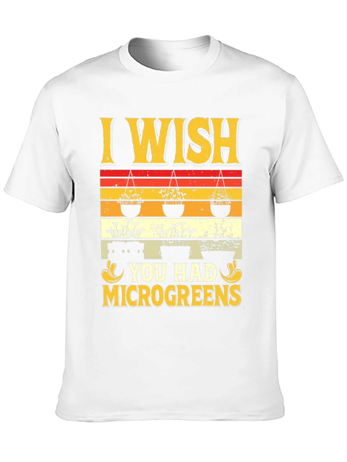I Wish You Had Microgreens Graphic Tee
