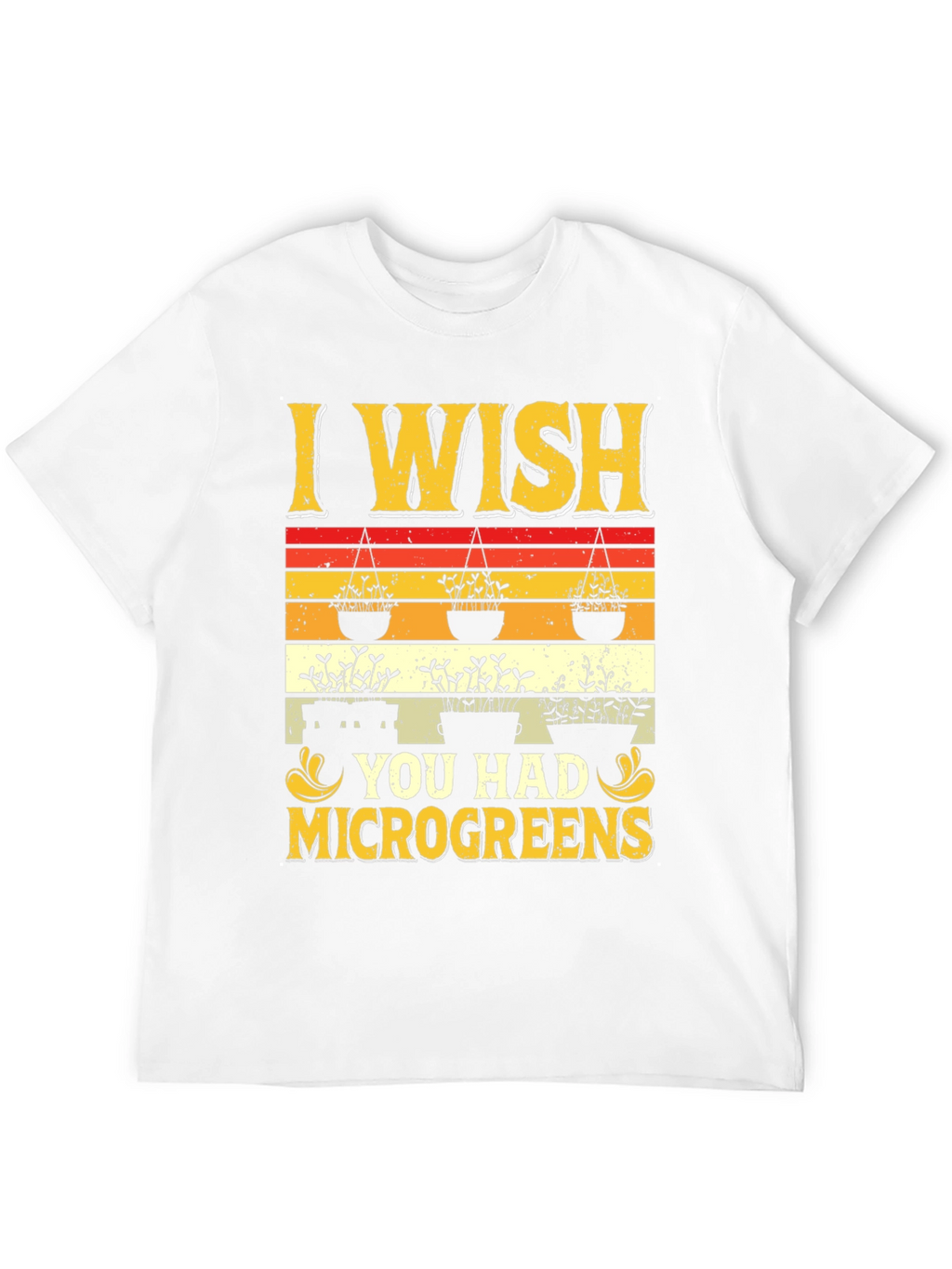 I Wish You Had Microgreens Graphic Tee