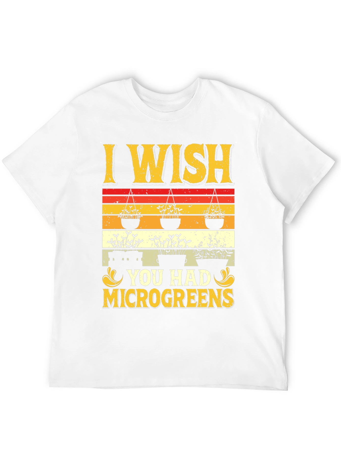 I Wish You Had Microgreens Graphic Tee