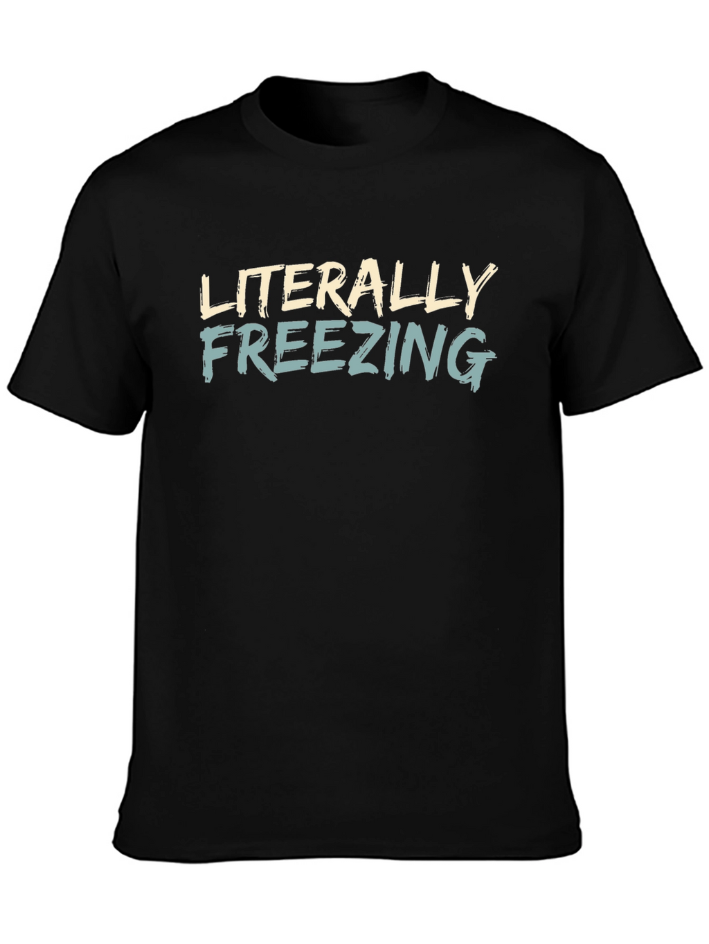 Literally Freezing Graphic T-Shirt - Black
