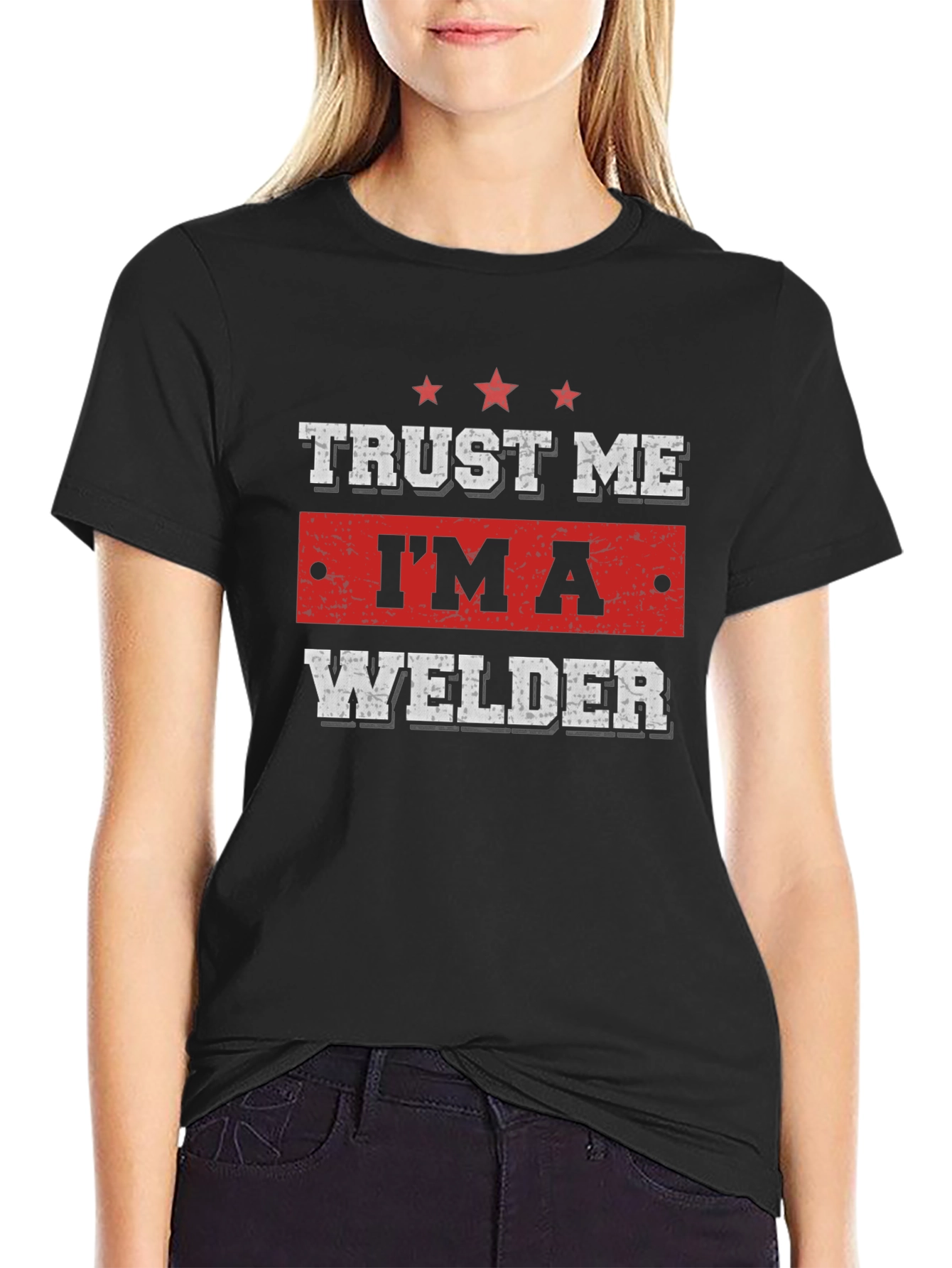 Trust Me Im A Welder T-Shirt