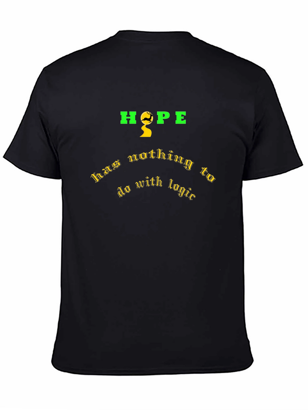 Hope Nothing to Do with Logic Graphic T-Shirt