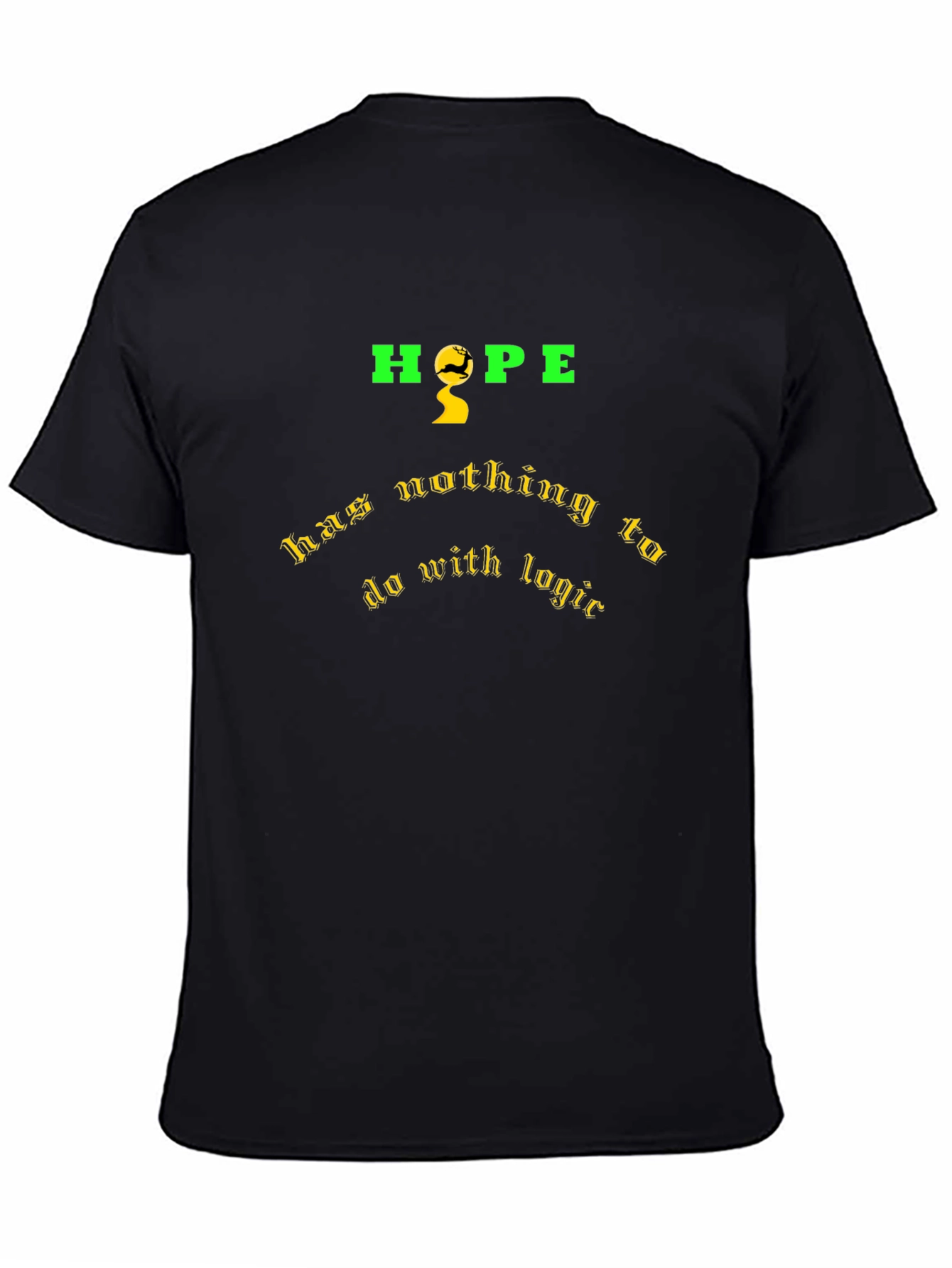 Hope Nothing to Do with Logic Graphic T-Shirt