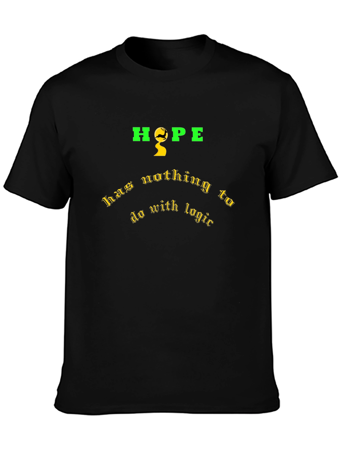 Hope Nothing to Do with Logic Graphic T-Shirt