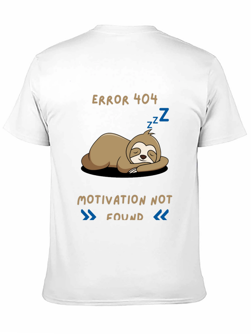 Error 404 Motivation Not Found Sloth Graphic T-Shirt