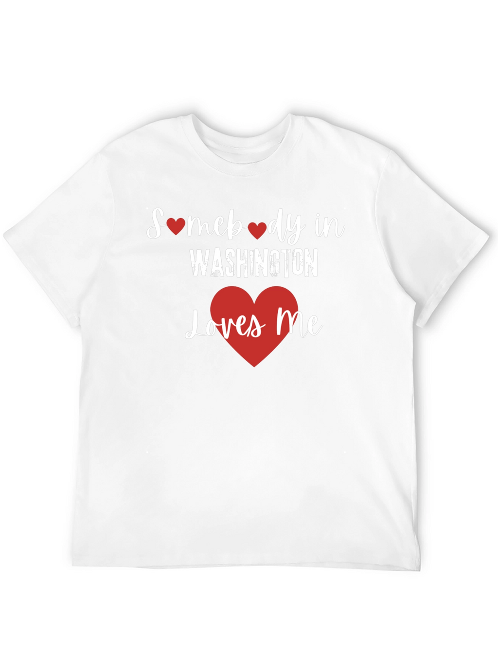 Washington Loves Me T-Shirt
