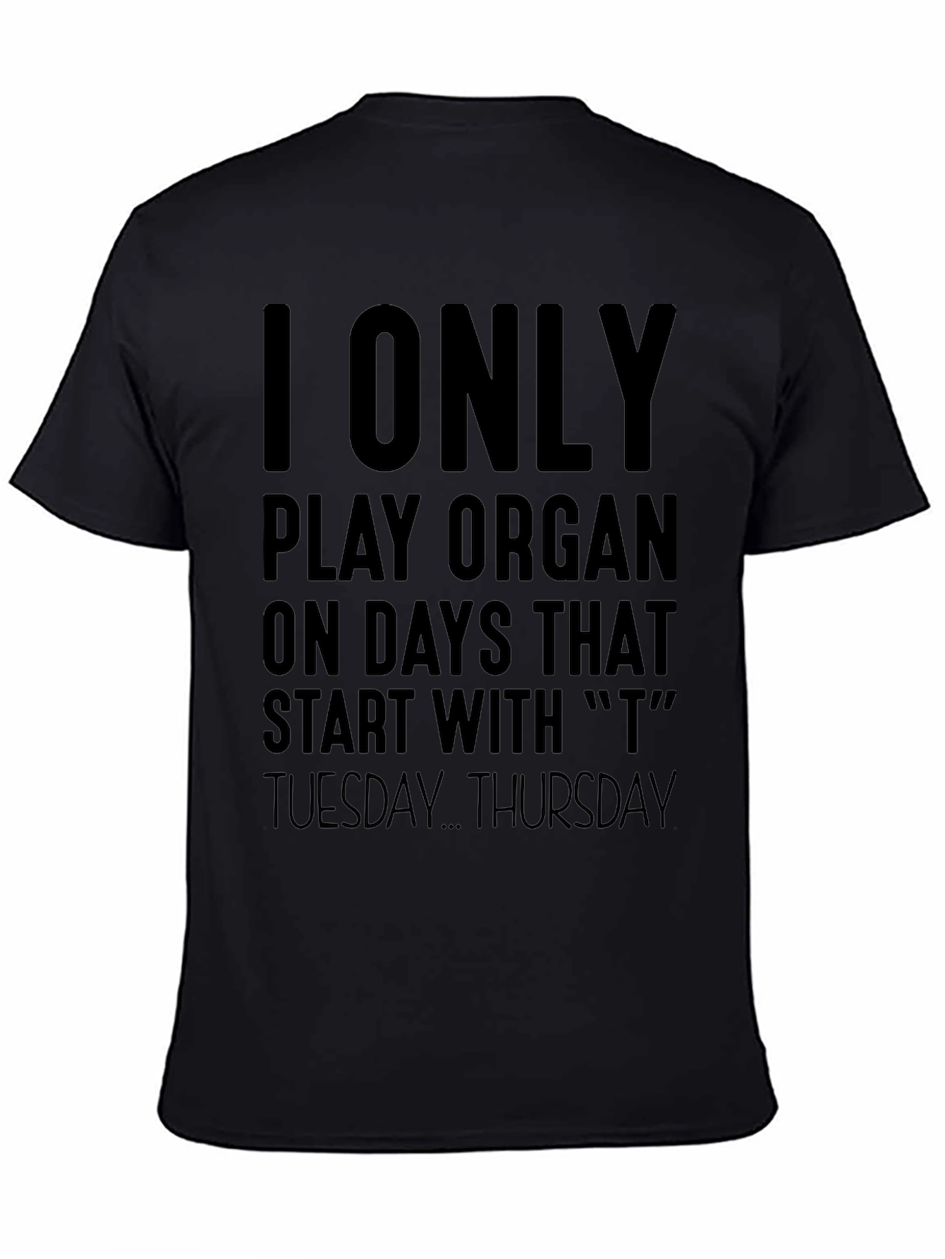Organ Player Humor T-Shirt