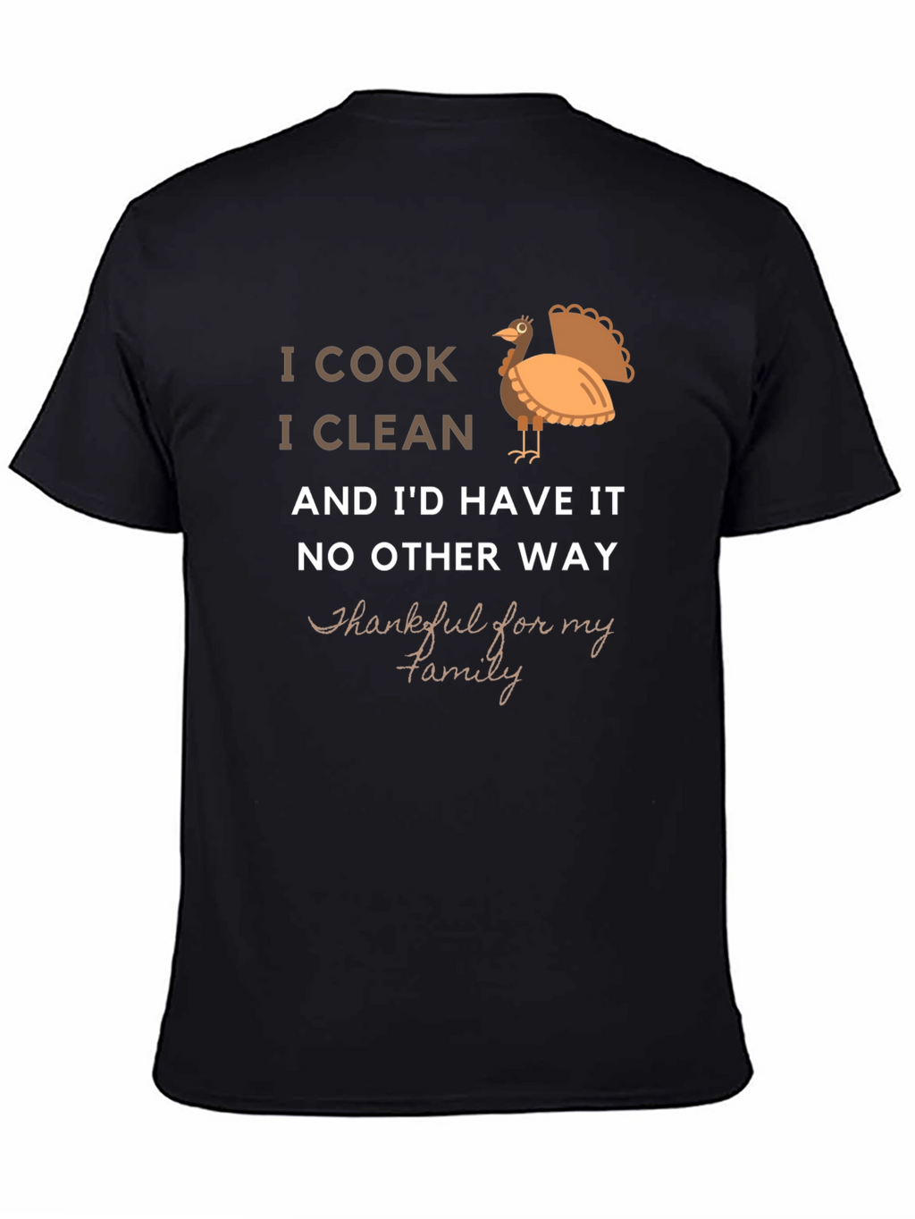 I Cook I Clean Thanksgiving T-Shirt