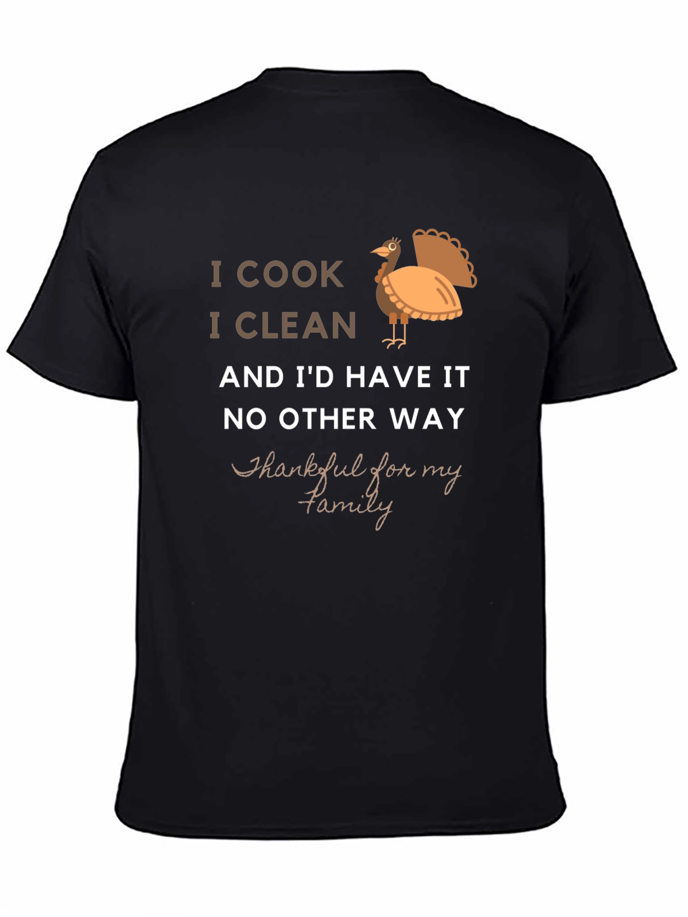 I Cook I Clean Thanksgiving T-Shirt