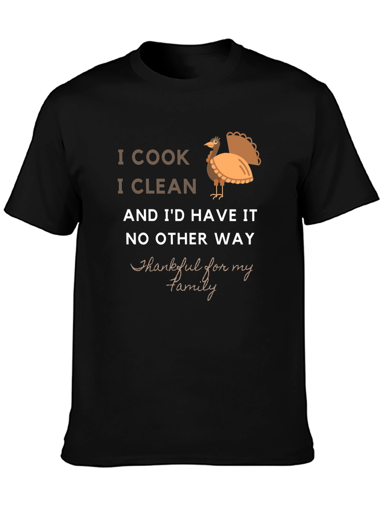 I Cook I Clean Thanksgiving T-Shirt