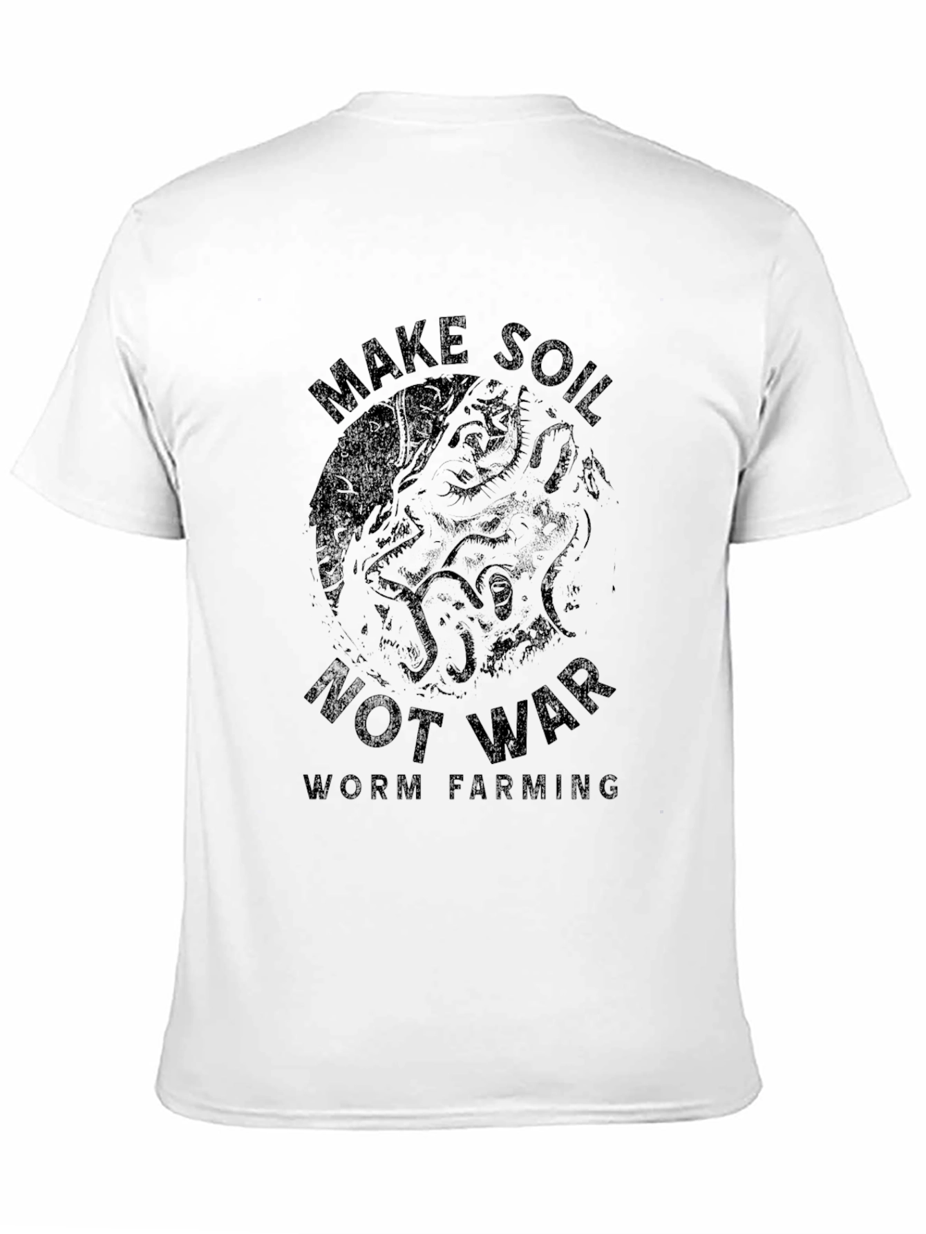 Make Soil Not War T-Shirt Worm Farming Tee
