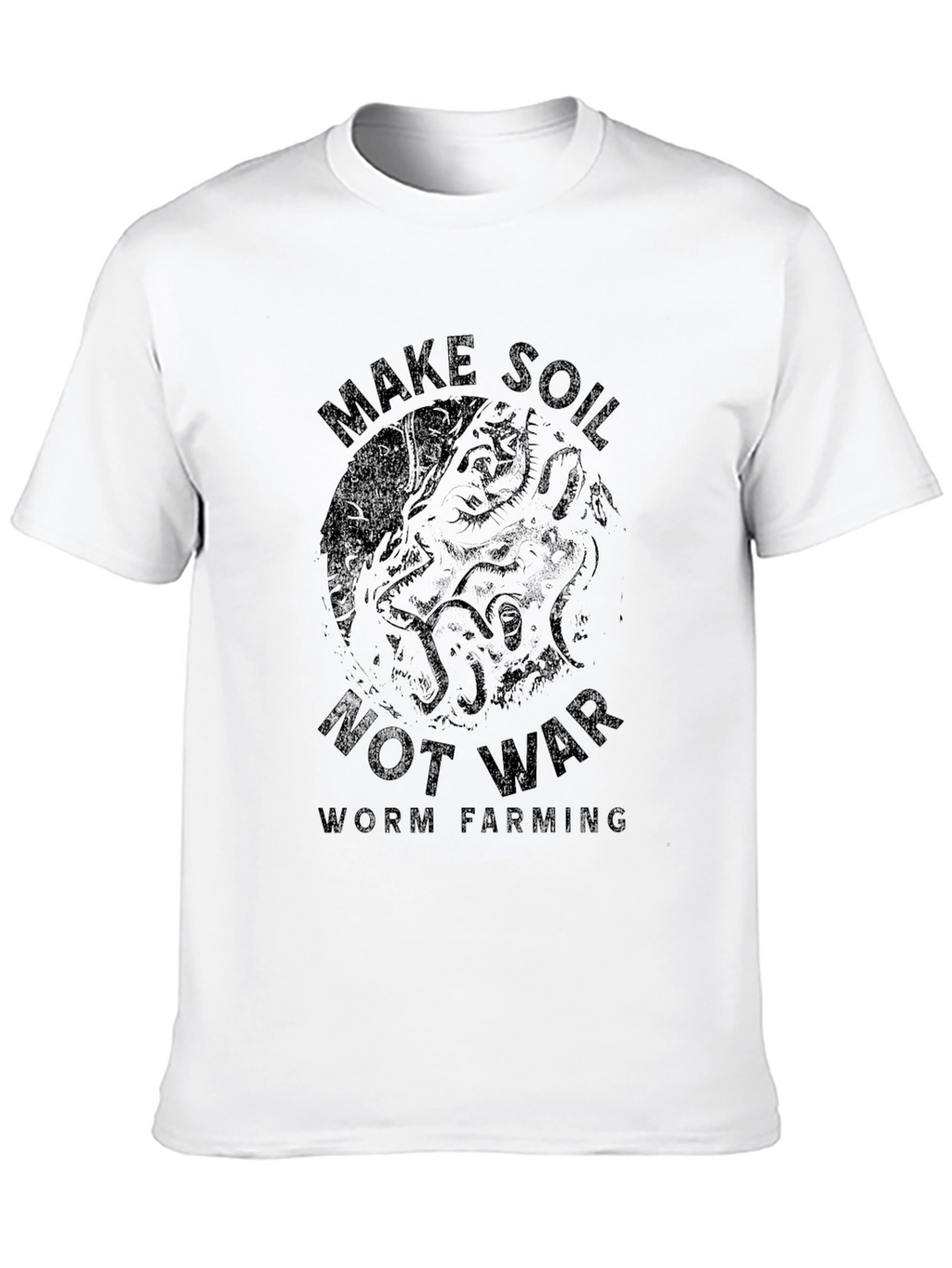 Make Soil Not War T-Shirt Worm Farming Tee
