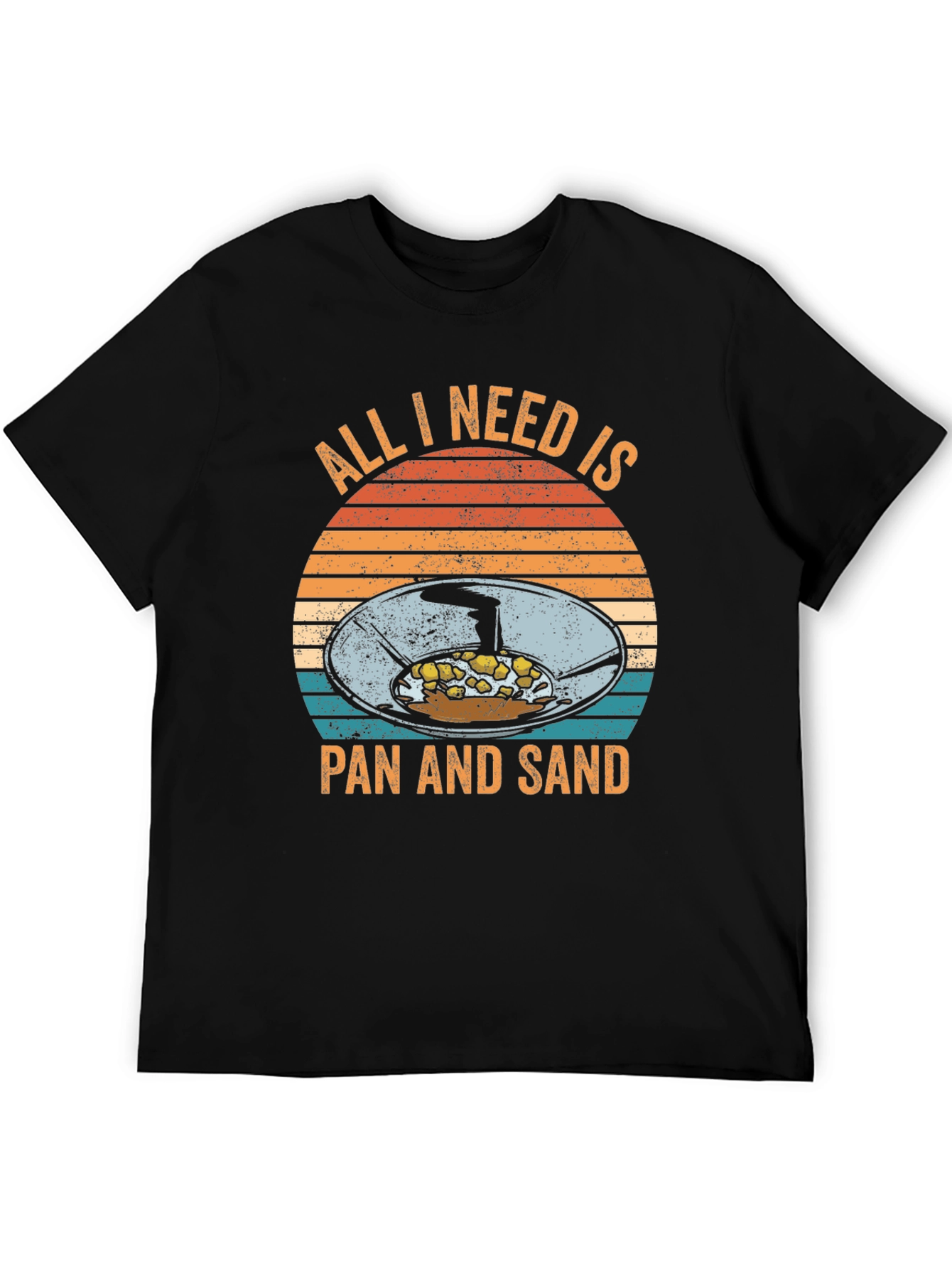 All I Need Is Pan and Sand Black T-Shirt