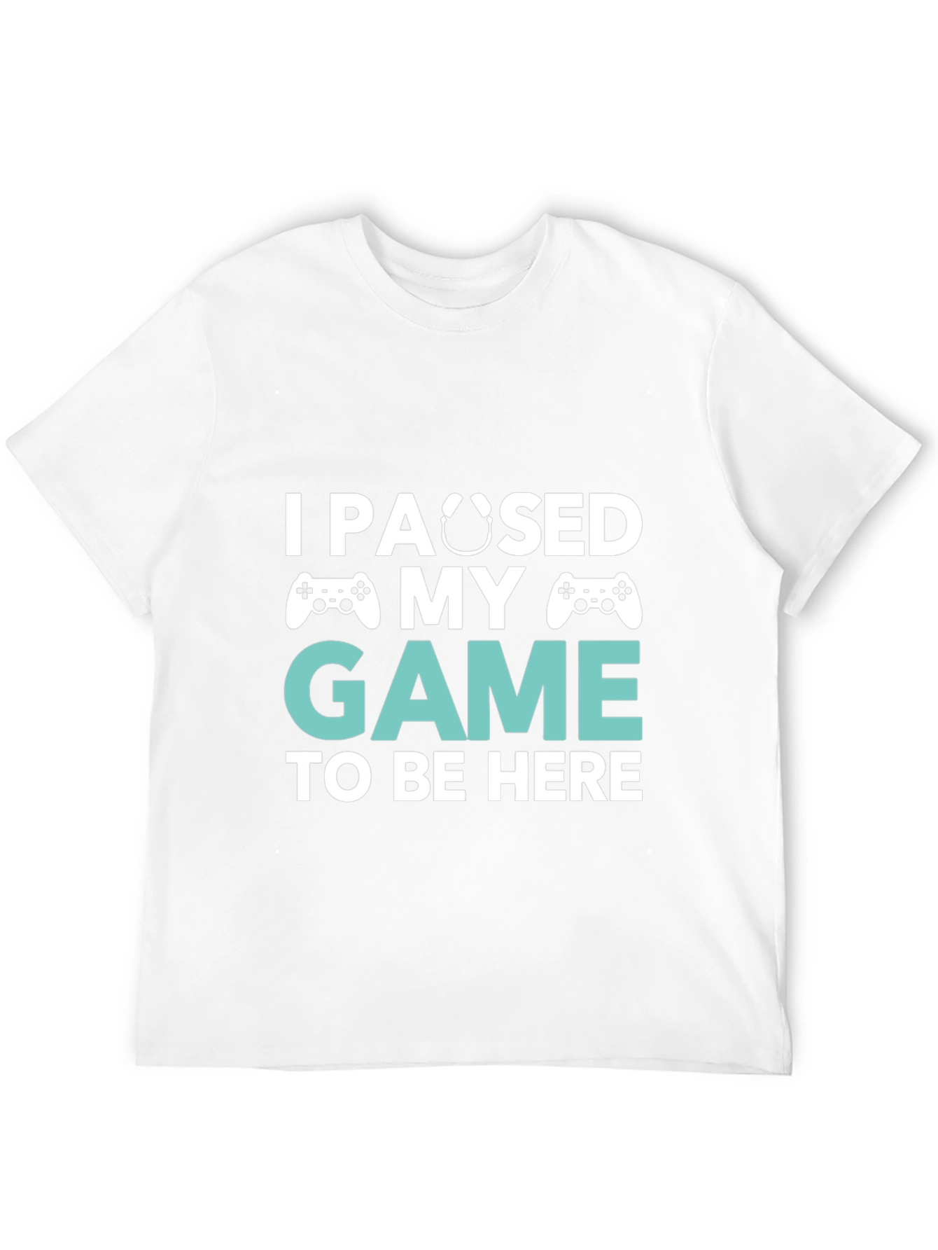 Funny Gamer T-Shirt - I Paused My Game