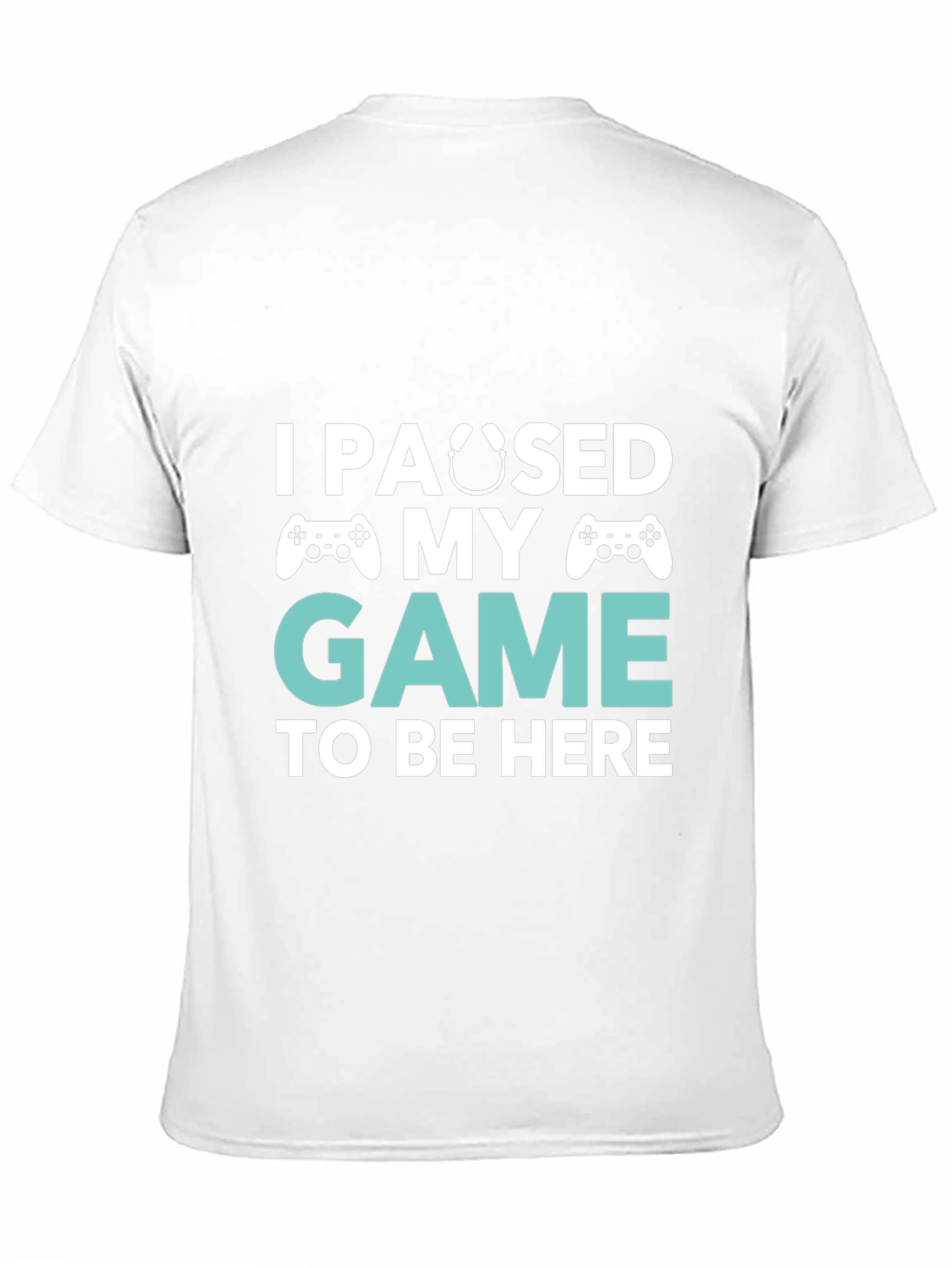 Funny Gamer T-Shirt - I Paused My Game
