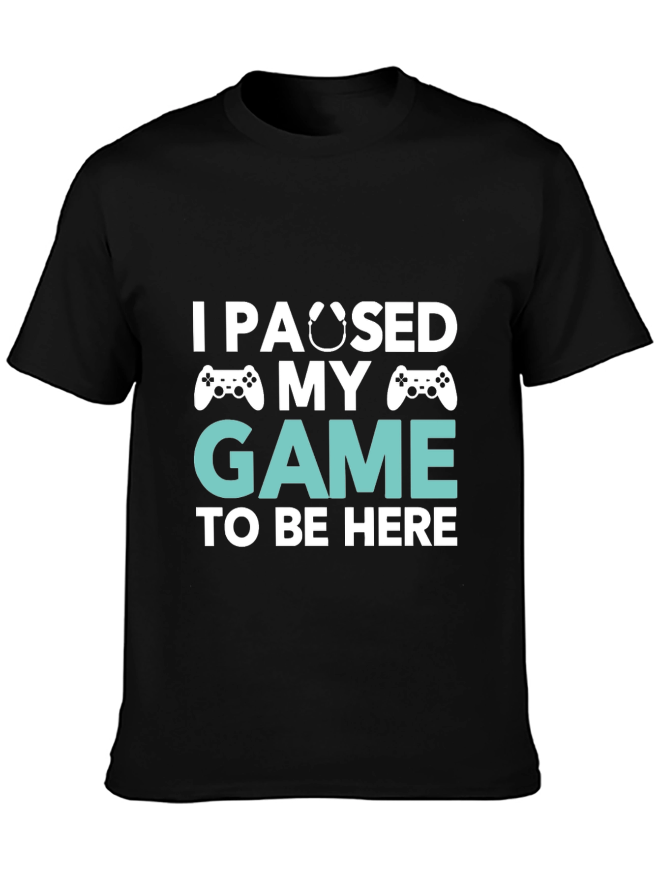 Funny Gamer T-Shirt - I Paused My Game