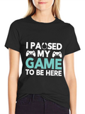 Funny Gamer T-Shirt - I Paused My Game