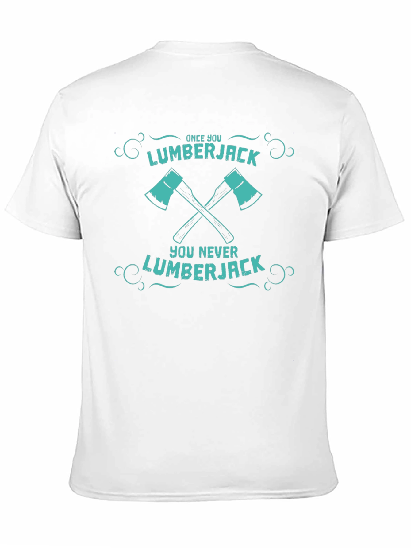 Lumberjack Tee: Once You Go Lumberjack...