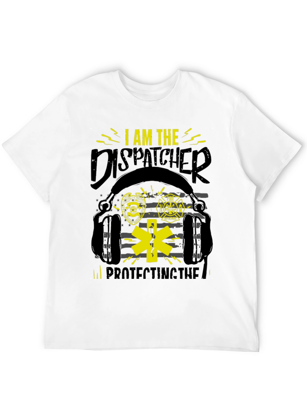 Dispatcher T-Shirt: Protecting the Line