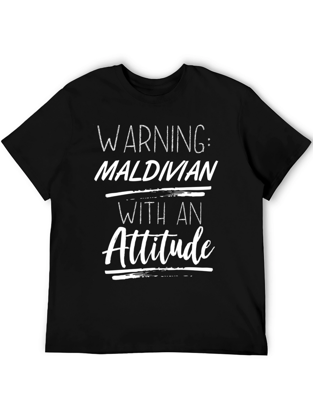 Warning: Maldivian With An Attitude T-Shirt