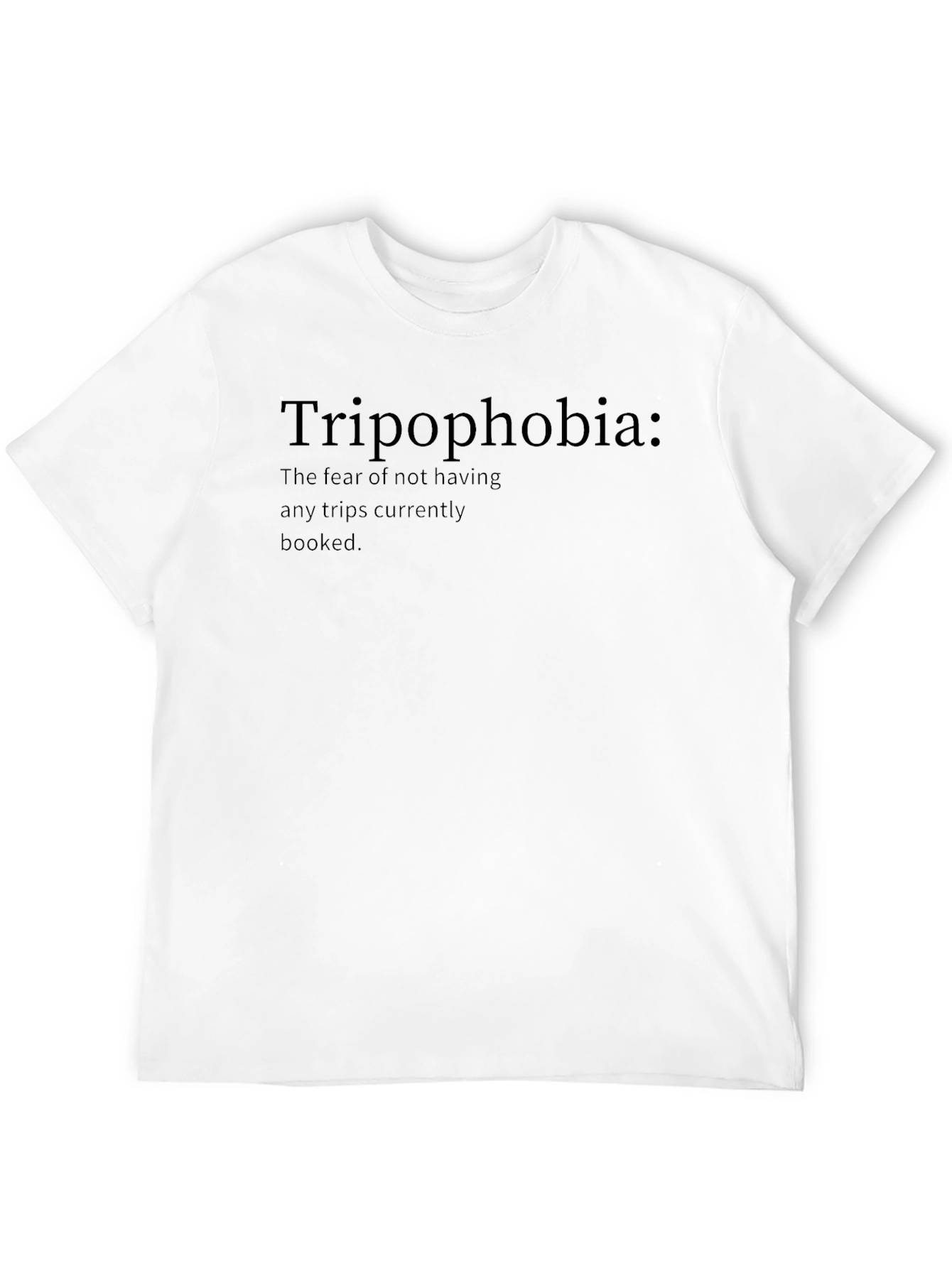 Tripophobia T-Shirt: The Fear of No Trips