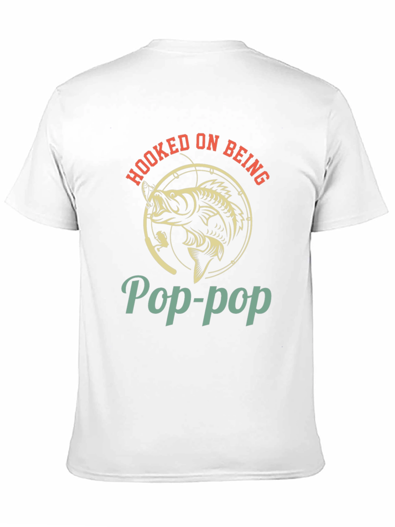 Hooked on Being Pop-Pop T-Shirt