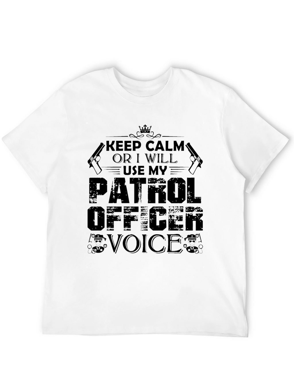 Keep Calm Patrol Officer Black Graphic T-Shirt