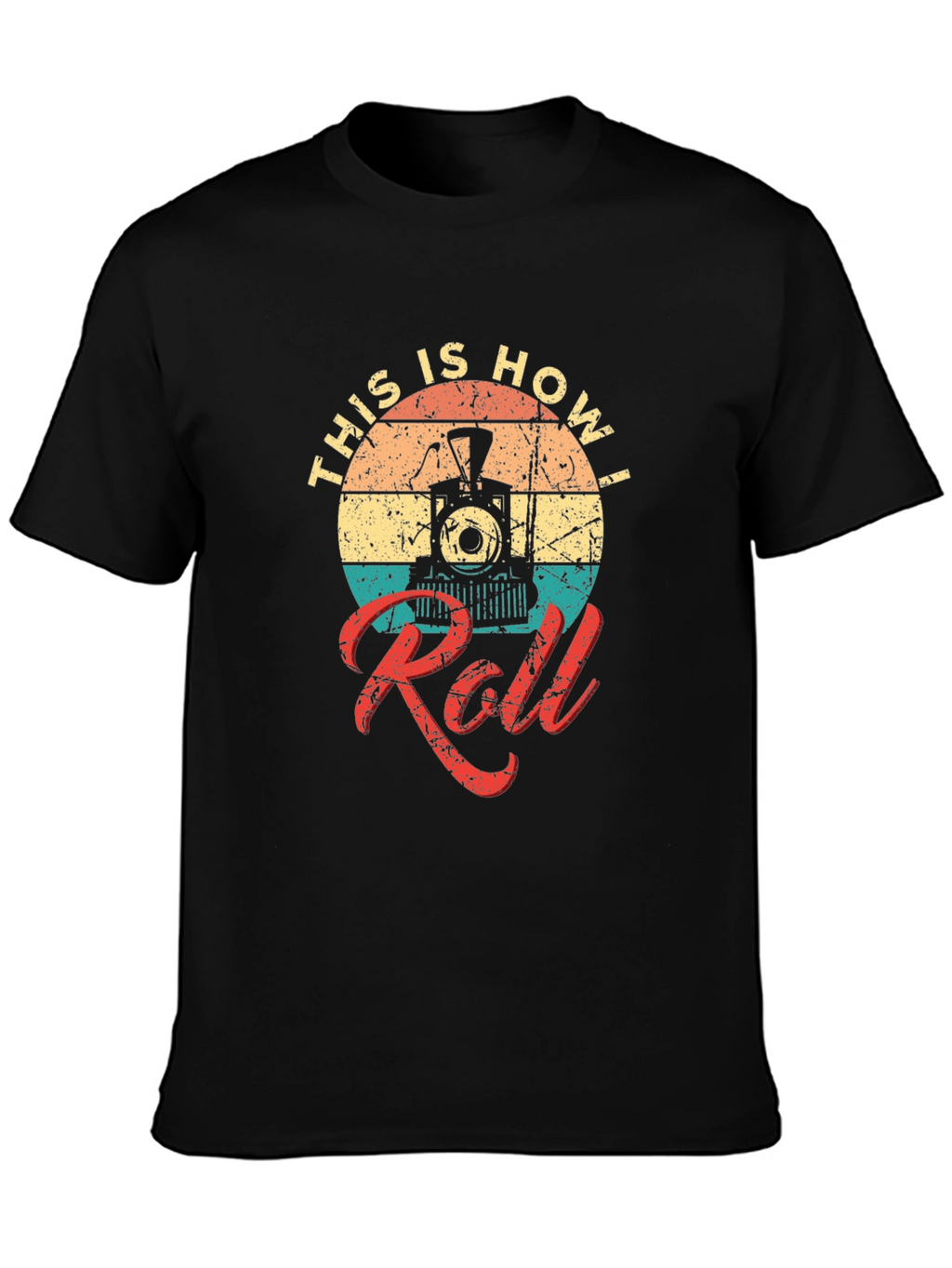 This Is How I Roll Train T-Shirt