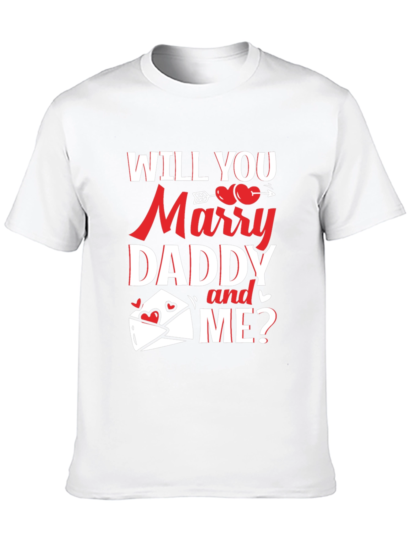 Will You Marry Daddy and Me? Graphic Tee