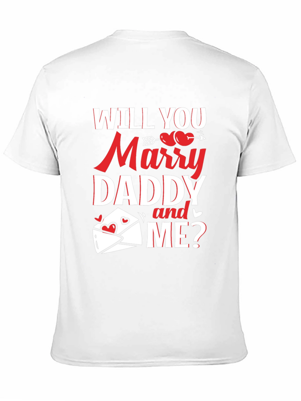 Will You Marry Daddy and Me? Graphic Tee