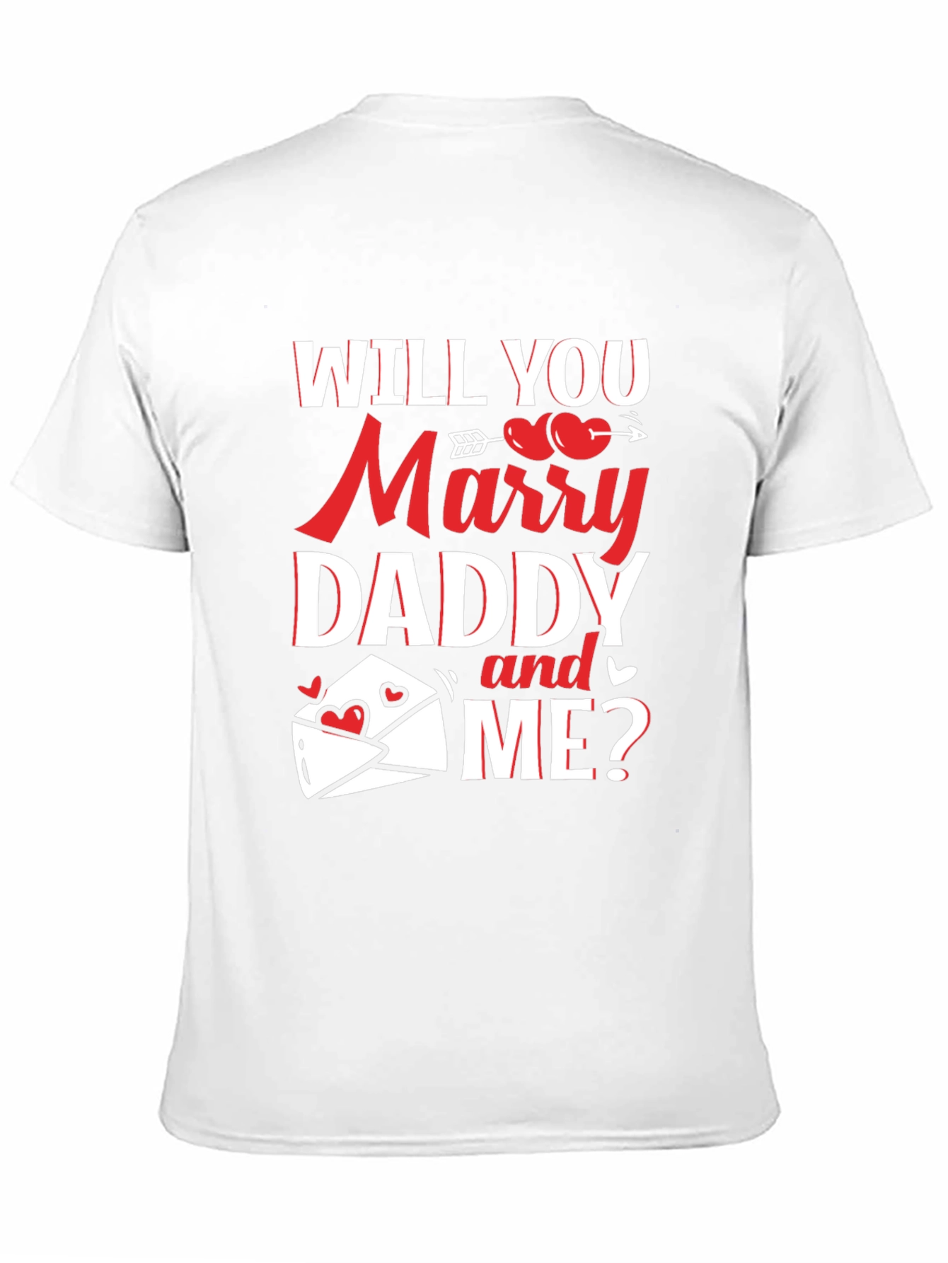 Will You Marry Daddy and Me? Graphic Tee