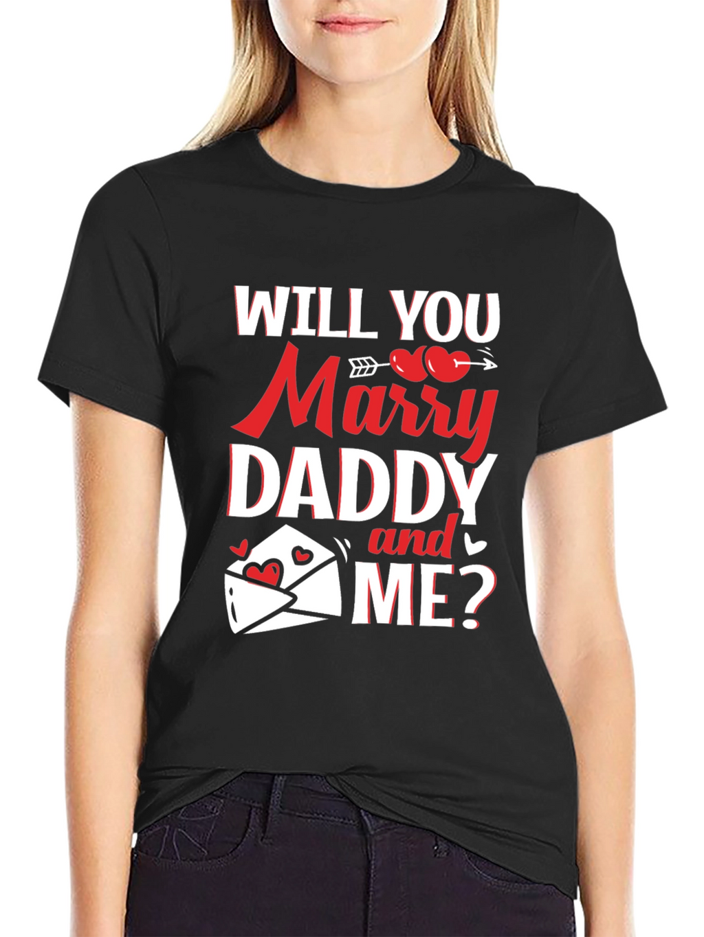 Will You Marry Daddy and Me? Graphic Tee