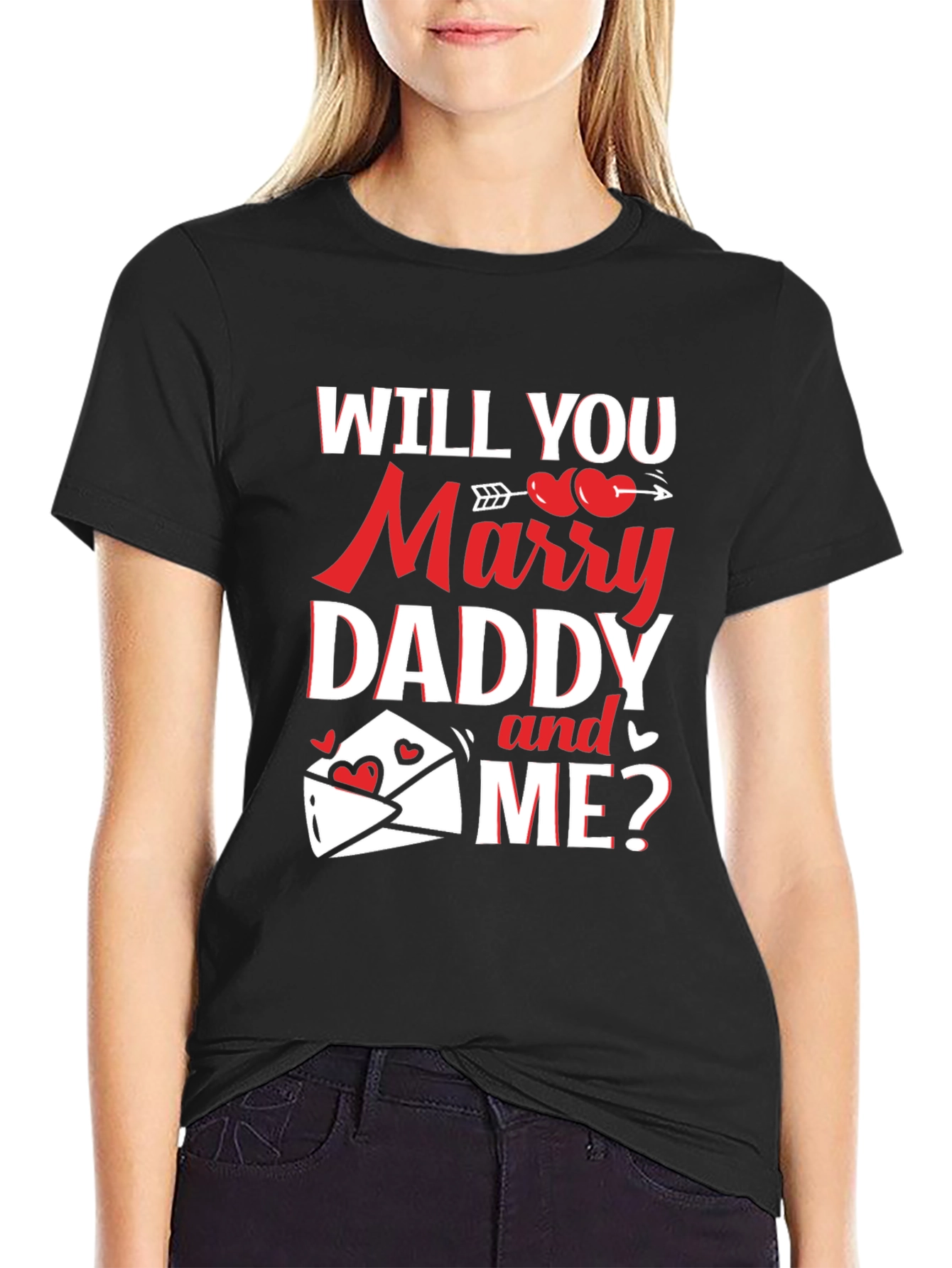 Will You Marry Daddy and Me? Graphic Tee