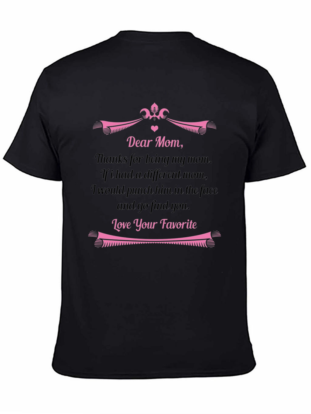 Dear Mom Funny Graphic T-Shirt