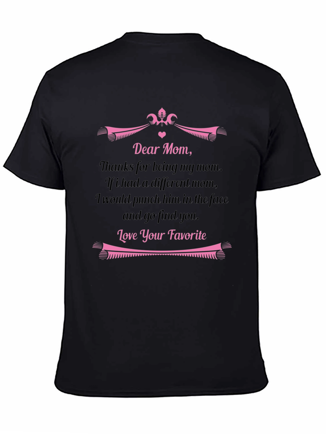 Dear Mom Funny Graphic T-Shirt