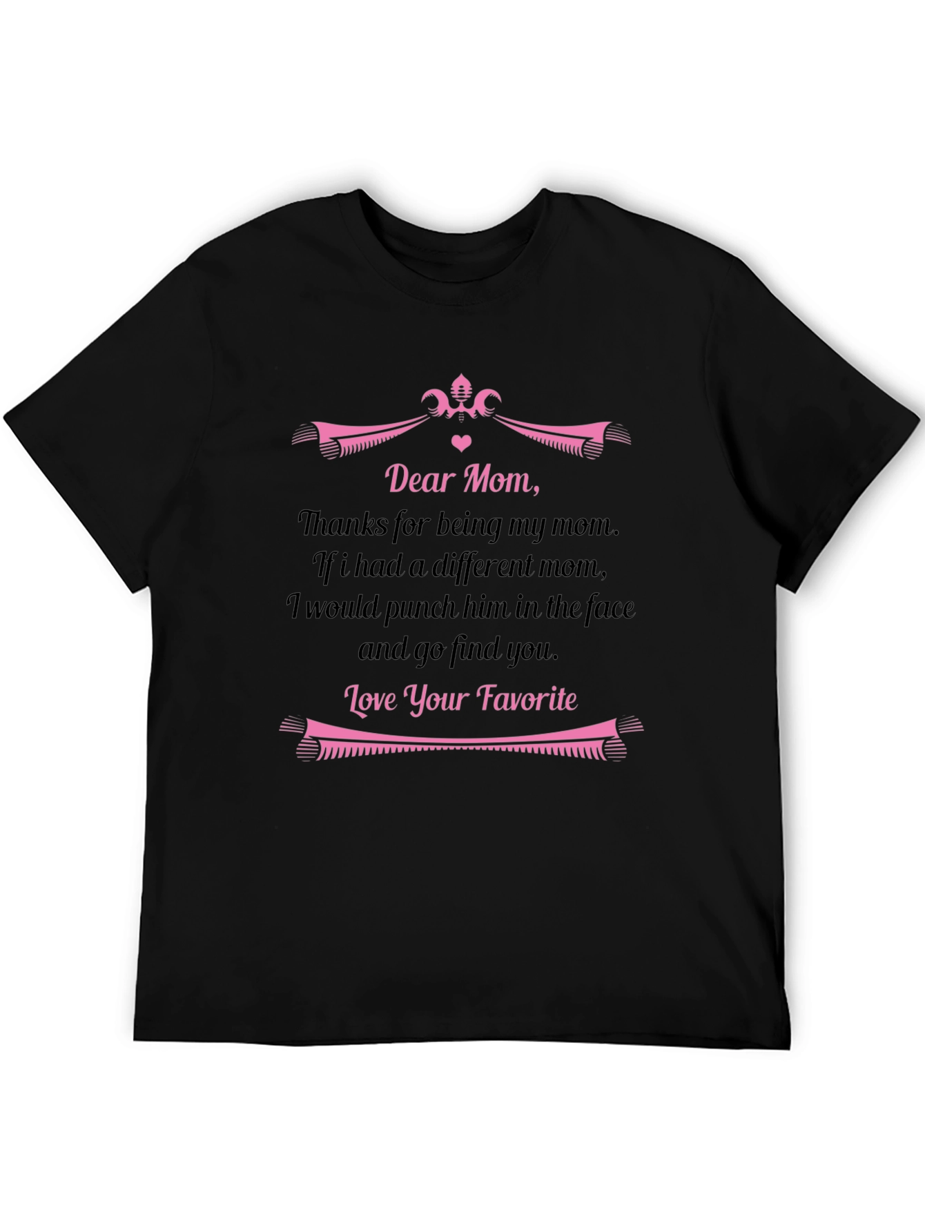 Dear Mom Funny Graphic T-Shirt