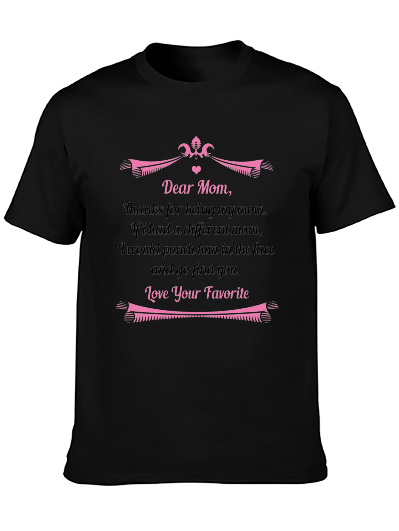 Dear Mom Funny Graphic T-Shirt