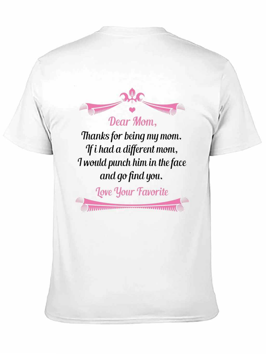Dear Mom Funny Graphic T-Shirt